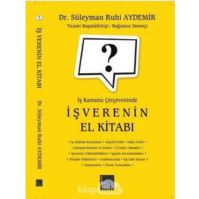 İş Kanunu Çerçevesinde İşverenin El Kitabı - Süleyman Ruhi Aydemir