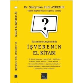 İş Kanunu Çerçevesinde İşverenin El Kitabı - Süleyman Ruhi Aydemir