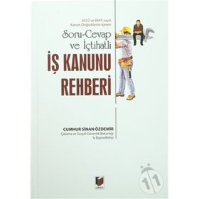 İŞ KANUNUNA GÖRE İŞVEREN VE İŞÇI REHBERI - CUMHUR SINAN ÖZDEMİR