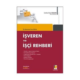İŞ KANUNUNA GÖRE İŞVEREN VE İŞÇI REHBERI - CUMHUR SINAN ÖZDEMİR