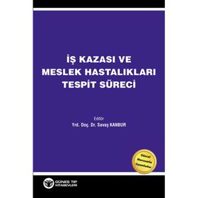 İş Kazası ve Meslek Hastalıkları Tespit Süreci - Kolektif