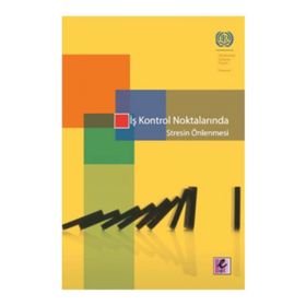 İş Kontrol Noktalarında Stresin Önlenmesi - Kolektif