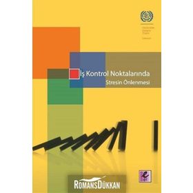 İş Kontrol Noktalarında Stresin Önlenmesi - Kolektif