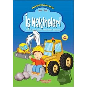 İş Makineleri - Mavi Seri - Yumurcak Yayınları