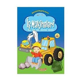 İş Makineleri - Mavi Seri - Yumurcak Yayınları