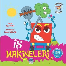 İş Makineleri - Pijama Kulübü Çocukları - Ayça Atçı