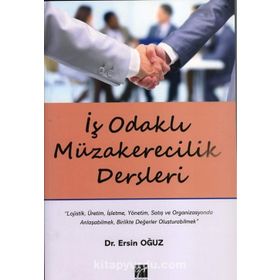 İş Odaklı Müzakerecilik Dersleri - Ersin Oğuz