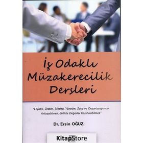 İş Odaklı Müzakerecilik Dersleri - Ersin Oğuz