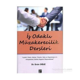 İş Odaklı Müzakerecilik Dersleri - Ersin Oğuz