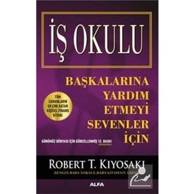 İş Okulu - Başkalarına Yardım Etmeyi Sevenler İçin - Alfa Yayınları