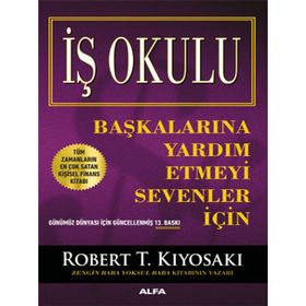 İş Okulu - Başkalarına Yardım Etmeyi Sevenler İçin - Alfa Yayınları