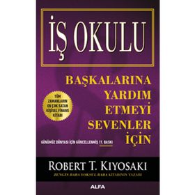 İş Okulu - Başkalarına Yardım Etmeyi Sevenler İçin - Alfa Yayınları