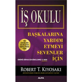 İş Okulu - Başkalarına Yardım Etmeyi Sevenler İçin - Alfa Yayınları