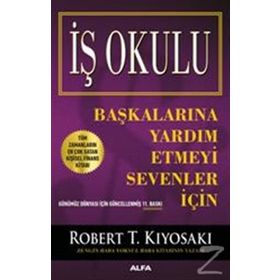 İş Okulu - Robert T. Kiyosaki Sharon L. Lechter