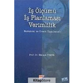 İŞ ÖLÇÜMÜ İŞ PLANLAMASI VERIMLILIK - HIKMET TIMUR