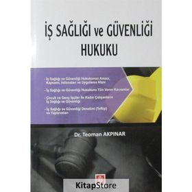 İş Sağlığı ve Güvenliği Hukuku - Teoman Akpınar