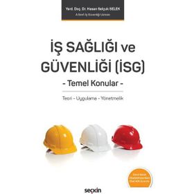 İş Sağlığı ve Güvenliği İSG - Hasan Selçuk Selek