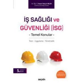 İş Sağlığı ve Güvenliği İSG - Hasan Selçuk Selek