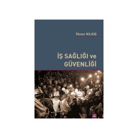İş Sağlığı ve Güvenliği - Nazmi Bilir