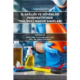 İş Sağlığı ve Güvenliği Perspektifinde Tehlikeli Madde Sınıfları Astana Yayınları