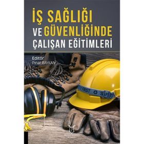 İş Sağlığı ve Güvenliğinde Çalışan Eğitimleri Pınar Baykan