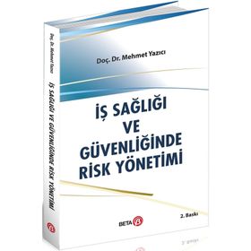 İş sağlığı ve Güvenliğinde Risk Yönetimi - Mehmet Yazıcı