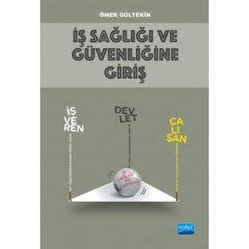 İş Sağlığı ve Güvenliğine Giriş - Ömer Gültekin