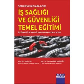 İŞ SAĞLIĞI VE İŞ GÜVENLIĞI EL KITABI - YAŞAR KIZILKUM;NAGIHAN ÇAKIR