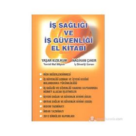 İŞ SAĞLIĞI VE İŞ GÜVENLIĞI EL KITABI - YAŞAR KIZILKUM;NAGIHAN ÇAKIR