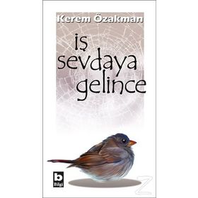 İş Sevdaya Gelince - Kerem Özakman