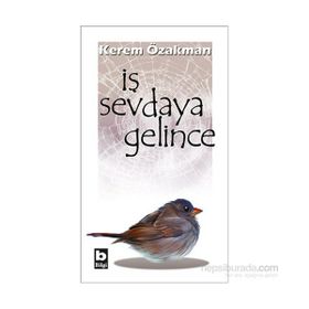 İş Sevdaya Gelince - Kerem Özakman