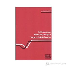 İŞ SÖZLEŞMESİNDE FESHIN GEÇERSİZLİĞİNİN TESPITI VE HUKUKI SONUÇLARI - HALE MANAV