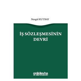 İş Sözleşmesinin Devri - Nurgül Kutbay