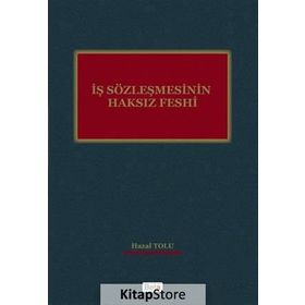 İş Sözleşmesinin Haksız Feshi - Hazal Tozlu