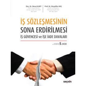 İş Sözleşmesinin Sona Erdirilmesi - Resul Kurt Muzaffer Koç