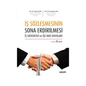 İş Sözleşmesinin Sona Erdirilmesi - Resul Kurt Muzaffer Koç