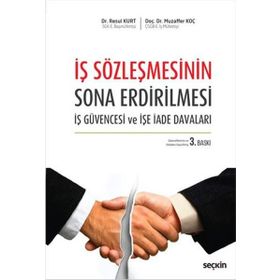 İş Sözleşmesinin Sona Erdirilmesi - Resul Kurt Muzaffer Koç
