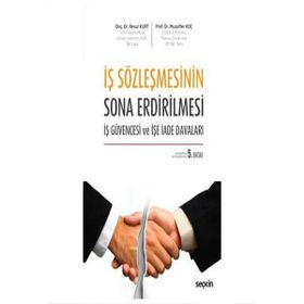 İş Sözleşmesinin Sona Erdirilmesi - Resul Kurt Muzaffer Koç