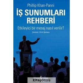 İş Sunumları Rehberi - Phillip Khan-Panni Phillip Khan-Panni