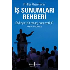 İş Sunumları Rehberi - Phillip Khan-Panni Phillip Khan-Panni