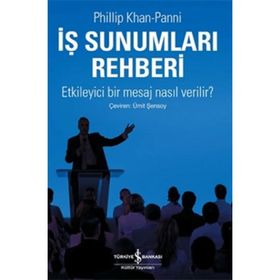 İş Sunumları Rehberi - Phillip Khan-Panni Phillip Khan-Panni
