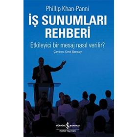İş Sunumları Rehberi - Phillip Khan-Panni Phillip Khan-Panni