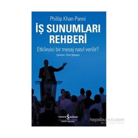 İş Sunumları Rehberi - Phillip Khan-Panni Phillip Khan-Panni