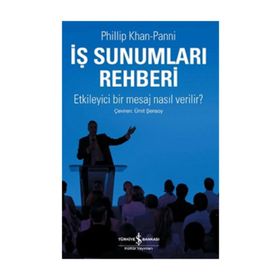 İş Sunumları Rehberi - Phillip Khan-Panni Phillip Khan-Panni