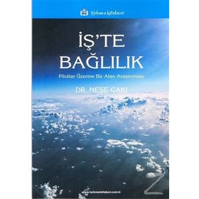 İş te Bağlılık - Neşe Çakı