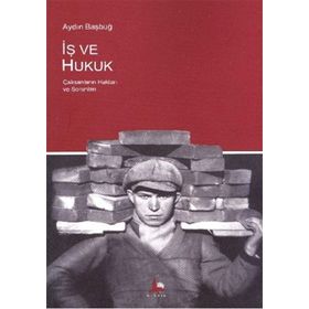 İş ve Hukuk - yard aydin basbug