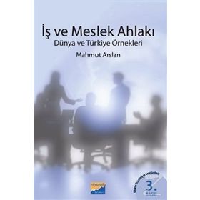 İŞ VE MESLEK AHLAKI - MAHMUT ARSLAN