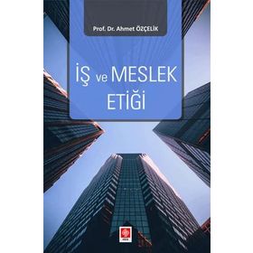 İş ve Meslek Etiği - Ahmet Özçelik