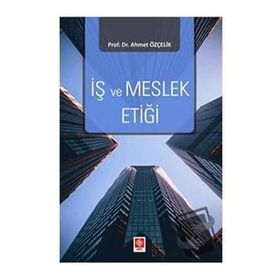 İş ve Meslek Etiği - Ahmet Özçelik