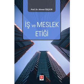 İş ve Meslek Etiği - Ahmet Özçelik